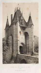 15 世紀の美しい建築物やモニュメント。 そしてXVI。 世紀: 15世紀と16世紀のフランスの城: Pl. 95, Porte de Villeneuve-Le-Roi (ヨンヌ) 作： Victor Petit