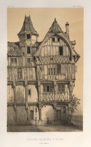 15 世紀の美しい建築物やモニュメント。 そしてXVI。 世紀: 15 世紀と 16 世紀のフランスの城 世紀: Pl. 21、ルーアンの古い家屋 (Seine-Inferieure)