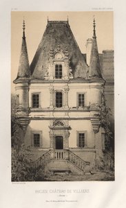 15 世紀の美しい建築物やモニュメント。 そしてXVI。 世紀: 15 世紀と 16 世紀のシャトー ド フランス 世紀: Pl. 1、ヴィリエの旧城 (ソンム) 作： Victor Petit