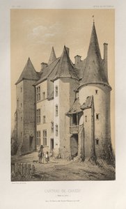 15 世紀の美しい建築物やモニュメント。 そしてXVI。 世紀: 15世紀と16世紀のシャトー・ド・フランス 世紀: Pl. 45 シャトー・ド・シャシー (ソーヌとロワール) 作： Victor Petit