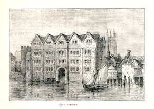 コールドハーバー。中世の邸宅、ロンドン橋の上のテムズ川北岸、1894 作： Walter Thornbury