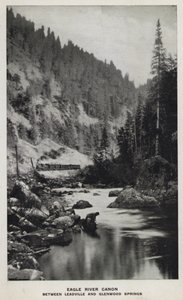 コロラドのキャニオンズ。イーグルリバーカノン、リードビルとグレンウッドスプリングスの間（モノクロ写真 作： William Henry Jackson