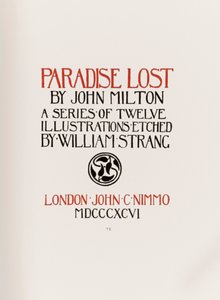 ジョン・ミルトン（1608-1674）の「失楽園」の活版印刷によるタイトルページと、ウィリアム・ストラング（1859-1921）がエッチングした12枚の挿絵。 作： William Strang