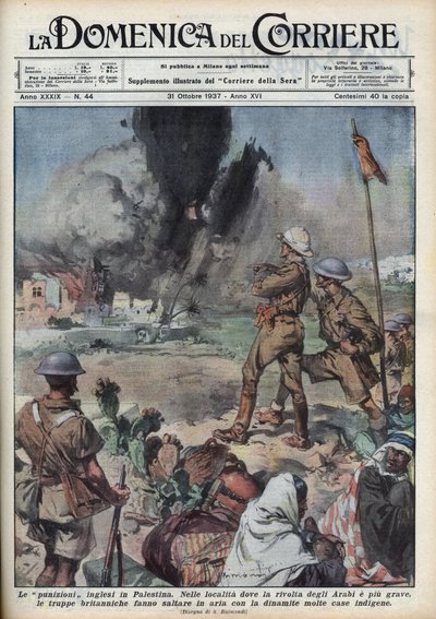 1936-1939年のパレスチナにおけるアラブ人大反乱 代理：パレスチナ委任統治領内に独立国家を建設するためのパレスチナ・アラブ人の反乱で、イギリス当局に向けられたもの。イギリス人はパレスチナ人の家を爆破した。イラスト：Achille Beltram 作： Achille Beltrame