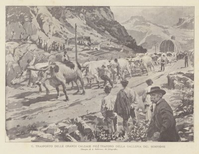 シンプロントンネル内のトンネルへの大型ボイラーの輸送 作： Achille Beltrame