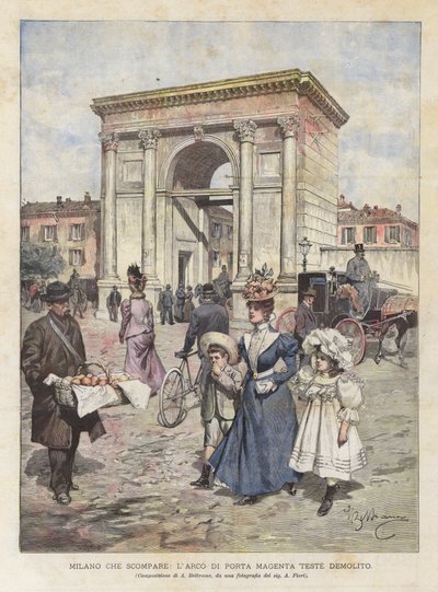 消えたミラノ、ポルタマゼンタのアーチの解体 作： Achille Beltrame
