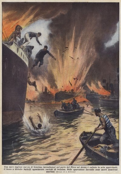 ガソリンを積んだイギリスの船がアテネのピレウス港で発砲し、爆破されましたか？ 作： Achille Beltrame