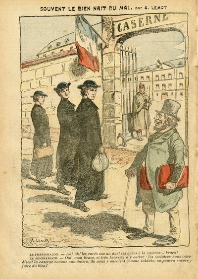 Le Pelerin, 20/01/07のAchille Lemot (1846-1909)のイラスト - しばしば善は悪から生まれる - Armee, Religion Faith, Barracks, Military Service, Catholic カトリシズム - Military Service cure, Laicisation Laicite Laiques Lois - Cures 作： Achille Lemot