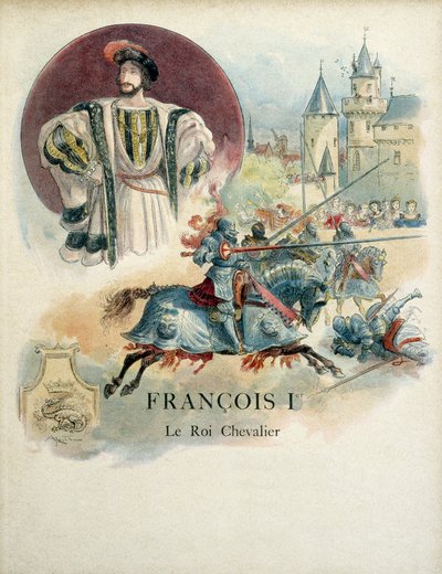 フランソワ1世（1494-1547）、フランス王の肖像とトーナメントの場面。アルベール・ロビダ（1848 - 1926）によるイラスト 作： Albert Robida