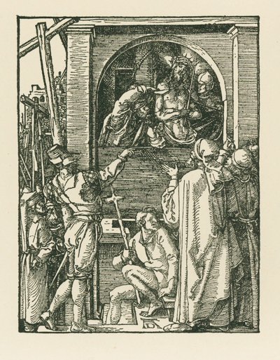 エッケ・ホモ 1509年頃（木版画） 作： アルブレヒト・デューラーまたはデューラー