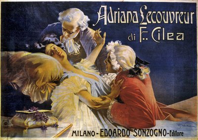 Francesco Cilea (1866-1950) によるオペラ Adriana Lecouvreur のポスター 作： Aleardo Villa