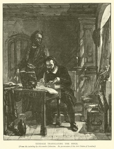 聖書を翻訳するティンデール 作： Alexander after Johnston