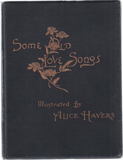 ヒルデスハイマーとフォークナーによって罰せられたいくつかの古い愛の歌からの表紙、1892 作： Alice Havers
