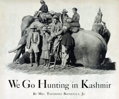 1925年カシミールでのセオドアルーズベルトIIIとエレノアバトラーアレクサンドルルーズベルトの狩猟 作： American Photographer