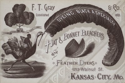 米国ミズーリ州カンザスシティの帽子とボンネットの晒し屋と羽毛の染め屋、F T Gray社の広告（リトグラフ版 作： American School