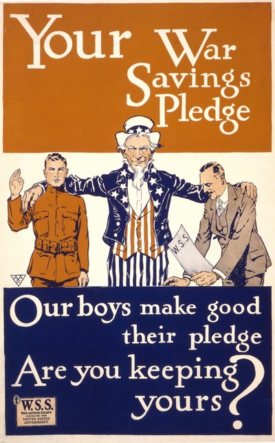 軍隊への参加を促すアメリカのポスター。"Your war savings pledge - Our boys make good their pledge.あなたは自分の誓いを守っていますか？ 米国政府編。1917 作： American School