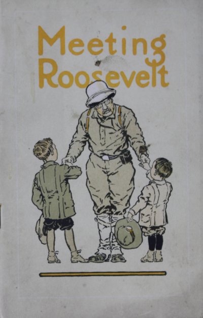 ルーズベルトに会う：冒険の物語...、1910 作： American School