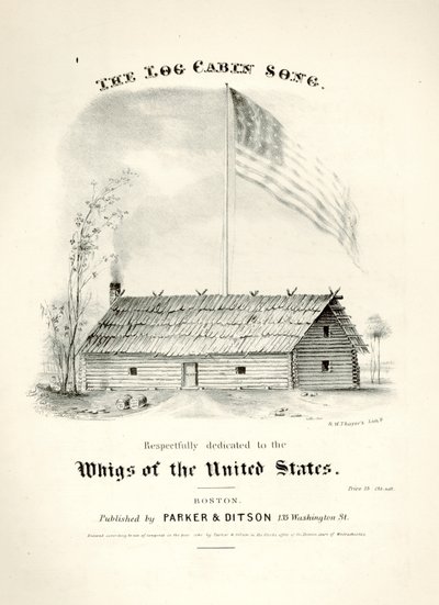 The Log Cabin Song ...の楽譜カバー、パーカー＆ディットソン、ボストン発行、1840年 作： American School