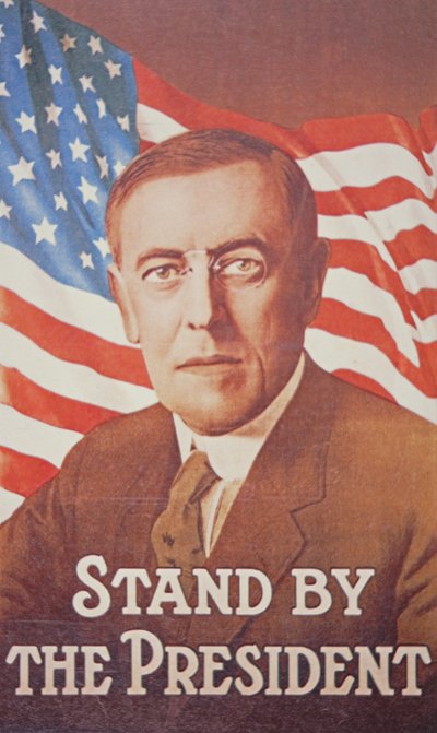 ウッドロウ・ウィルソン（1856-1924）を描いたポスター「Stand by the President」 1917年（カラーリトグラフ 作： American School