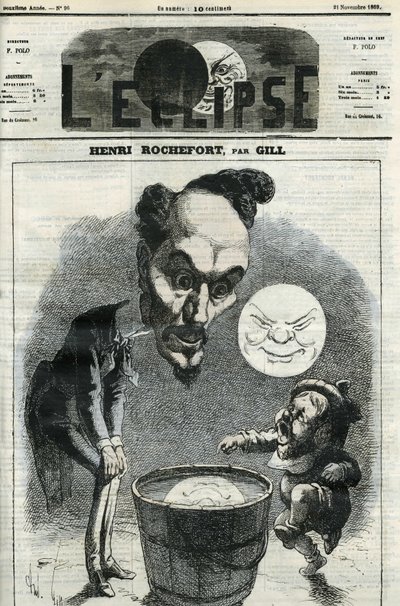 アンリ・ロシュフォール（1831-1913）：フランスのジャーナリスト、作家、政治家。11月21日付のギル社「日蝕」誌の表紙 作： Andre Gill
