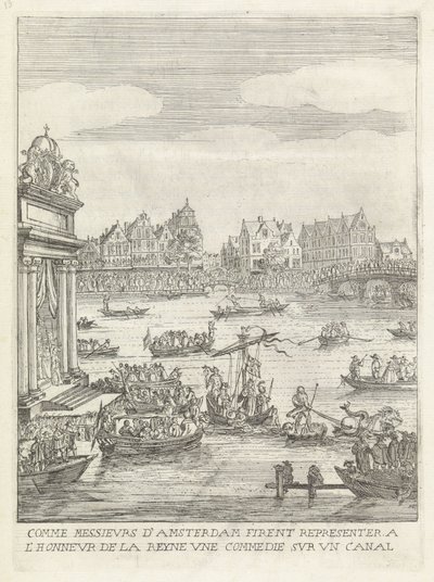 Schouwspel op de Amstel アムステルダムの紳士たちが女王に敬意を表して運河で喜劇を上演したように (オブジェクトのタイトル) 最もキリスト教の国王の母王妃のオランダ合衆国への入国の歴史。 (シリーズタイトル) 作： Anonymous