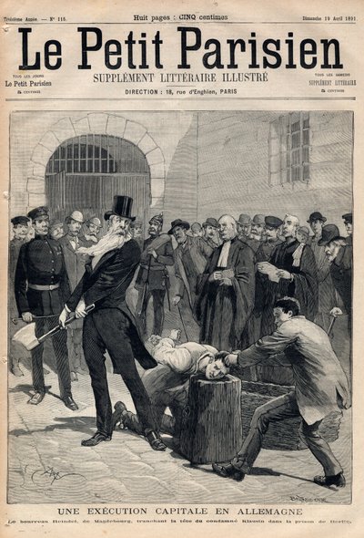 ドイツで行われた死刑執行。マクデブルクの死刑執行人フリードリッヒ・ラインデル（1824-1908）がベルリンの刑務所で囚人クラウシンの首を切っている。1891年4月19日の「Le petit Parisien」に掲載されたエングレーヴィング。個人蔵。 作： Anonymous Anonymous