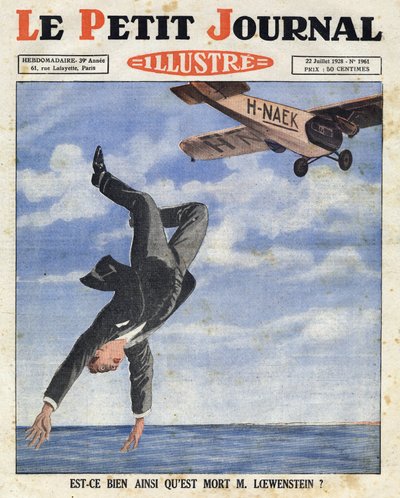 ベルギーの銀行家アルフレッド・ローウェンシュタイン（1877-1924）は、1928年7月4日に飛行機から英仏海峡水域に落下して死亡した。"Le petit journal illustre" 作： Anonymous Anonymous