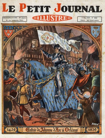 1429年、ジョアン・オブ・アルク（1412-1431）のオルレアンへの入場。500年に一度の記念日1929年5月5日付「Le petit Journal Illustre」に掲載されたエングレービング。 作： Anonymous Anonymous