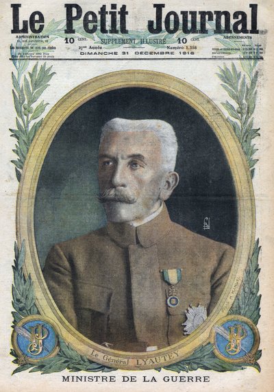 第一次世界大戦1914～1918年（第14～18次大戦）。Hubert Lyautey（Louis-Hubert-Gonzalve Lyautey）将軍（1854-1934）陸軍大臣の肖像。1916年12月31日、「Le Petite Journal」にて。個人蔵 作： Anonymous Anonymous