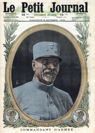 第一次世界大戦1914-1918（第14次世界大戦-第18次世界大戦）。ジョセフ・アルフレッド・ミシェラー将軍（1861-1931）の肖像 1916年10月8日付「Le Petit Journal」にて 作： Anonymous Anonymous