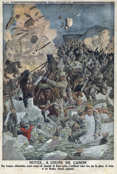 第一次世界大戦1914-1918（第14次世界大戦-第18次世界大戦）。ドイツ軍はデュナゲレ川を渡ろうとするが、ロシアの砲兵が氷上で銃を撃ち、ドイツ軍は溺れてしまった（文中ではボシュの愛称で呼ばれている） "The Petity Journal "では 作： Anonymous Anonymous