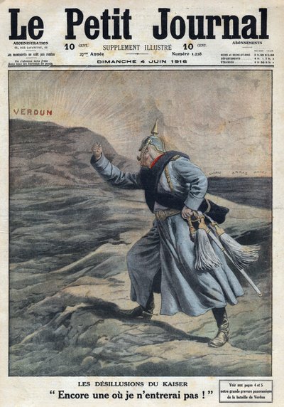 第一次世界大戦1914-1918（第14次世界大戦-第18次世界大戦）。"カイザー "の幻影私が立ち入らない場所がもうひとつ！」。": ドイツのウィリアム2世(1859-1941)は、戦闘でヴェルダン奪取に成功しなかったことに怒っている。Le Petite Journal", on 4/06/1916.プライベートC 作： Anonymous Anonymous