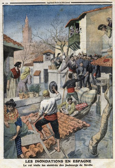 スペインの洪水。国王アルフォンソ13世（1886-1941）はセビリアの不吉な郊外を訪れる。1912年2月25日、「Le Petite Journal」に掲載されたエングレーヴィング。個人蔵。 作： Anonymous Anonymous