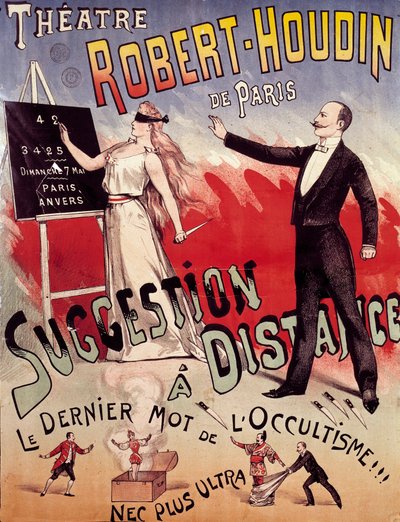 Jean-Eugene Robert Houdin (1805-1871)が創設したパリのRobert Houdin劇場で行われた「Suggestion a distance」のポスター。 作： Anonymous Anonymous