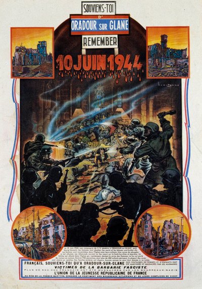 第二次世界大戦：1944年6月10日、上ウィーンのOradour-sur-Glane（オラドゥール・シュル・グラン）の虐殺を記念したポスター。この村は、抵抗勢力が2人のドイツ軍将校を捕らえた後に破壊された。1944年パリ、二次世界大戦博物館 作： Anonymous Anonymous