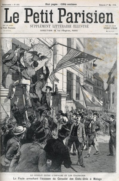 米西戦争（アメリカ・イスパノ）：1898年、スペインのマラガにあるアメリカ領事館のバッジを引き裂く群衆。1898年5月の "Le petit Parisien "の表紙。 作： Anonymous Anonymous