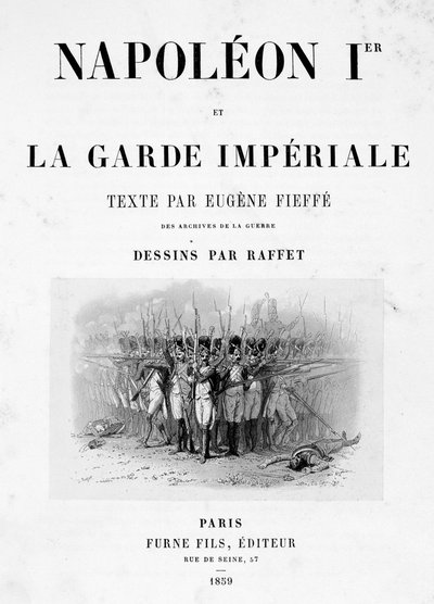 ナポレオン1世と帝国防衛のタイトルページ、1859年。 作： Auguste Raffet