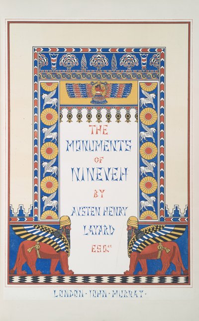 The monuments of Nineveh（ニネベの記念碑）」からの扉絵 作： Austen Henry Layard