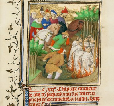 フィリップ公正とその廷臣たちの前で焼かれたテンプル騎士団、1413-1415年頃 作： Boucicaut Master,