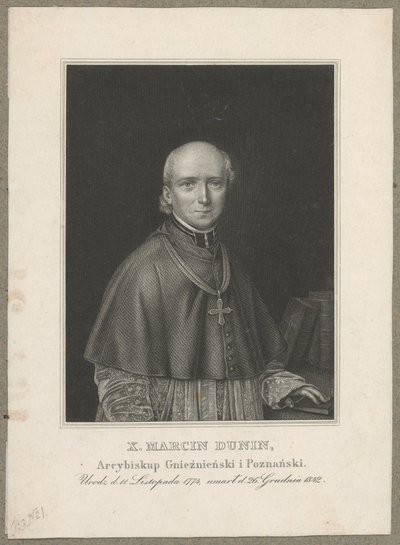 マルチン・ドゥニン・スルグストフスキ（1774年 Wał - 1842年 ポズナニ）- 1831-1842年のグニェズノおよびポズナニの大司教・首都大司教、ポーランド首座主教 作： カール・メイヤー