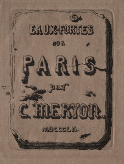 パリのエッチング: タイトルページ 作： Charles Meryon