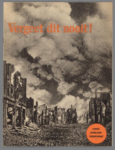 これを決して忘れないでください！ 作： Comité Neêrlands Vrijheidsdag