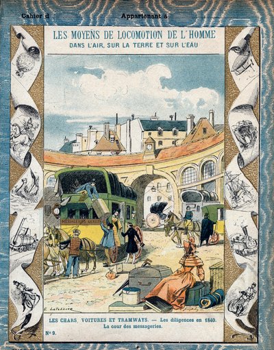Diligence en 1840 - la cour des messageries - Stagecoach in 1840 - From a protective sleeve for school books, late 19th century - illustration by E. Letellier - Protege notebook historique, fin 19th century. 作： E. Letellier