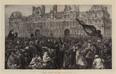 1871年4月、赤旗の下のパリ 作： Edward John Gregory
