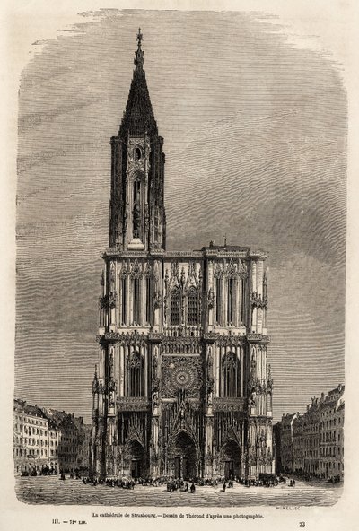 ストラスブールの大聖堂のファサード。1860年、Victor Duruyのパリからブカレストへの旅を説明するためにTherondが描いたもの。1861年の "Le tour du monde "に掲載されたエングレーヴィング。セルバのコレクション。 作： Emile Theodore Therond