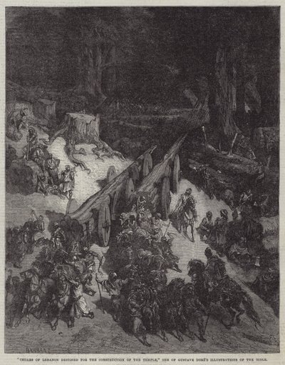 「神殿建設のためのレバノン杉」ギュスターヴ・ドーアの聖書挿絵のひとつ（エングレーヴィング 作： English School