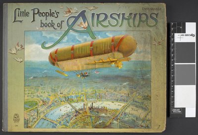 飛行船を示す表紙。小さな人々の飛行船の本。 ロンドン：アーネスト・ニスター、[1912] 作： English School