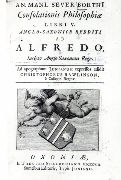 アルフレッドのクリストファー・ローリンソン訳の前編、Boethius Consolation of Philosophy、1698（印刷） 作： English School
