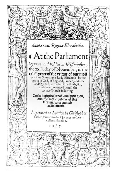 1584年11月23日から1585年3月24日まで開催されたエリザベス女王議会の議事録の口絵、クリストファーバーカー、1585年 作： English School