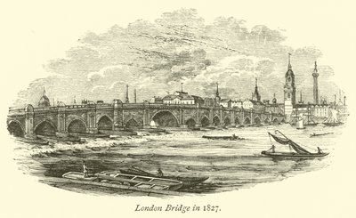 1827年のロンドン橋 作： English School